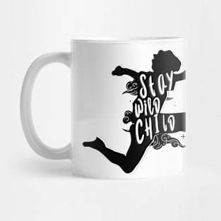 Stay Wild Child Mug